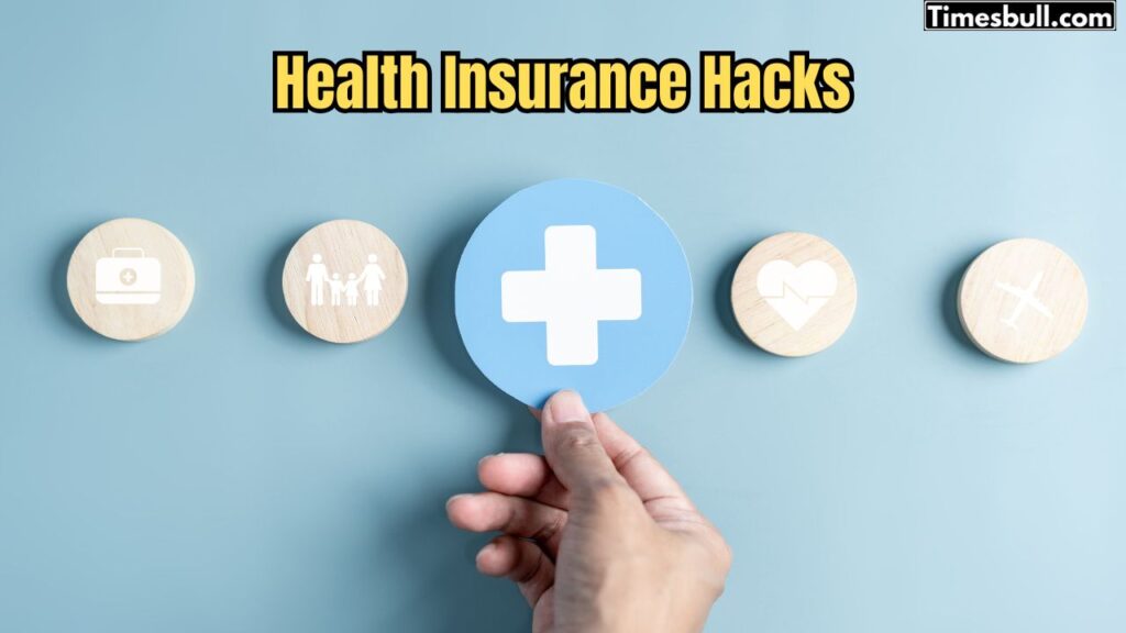 Health Insurance Hacks