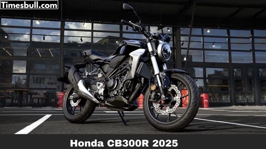 Honda CB300R 2025: Feature-Packed & Powerful Bike Launched in India – Check Price & Specs!