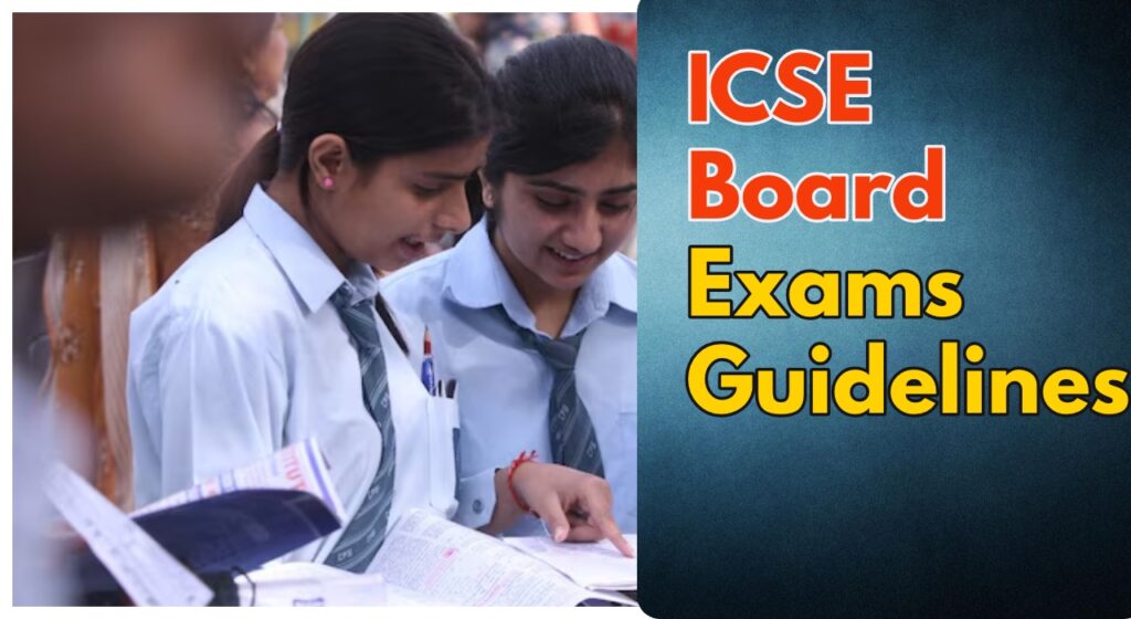 ICSE Board Exams Guidelines