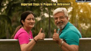 Important Steps to Prepare for Retirement