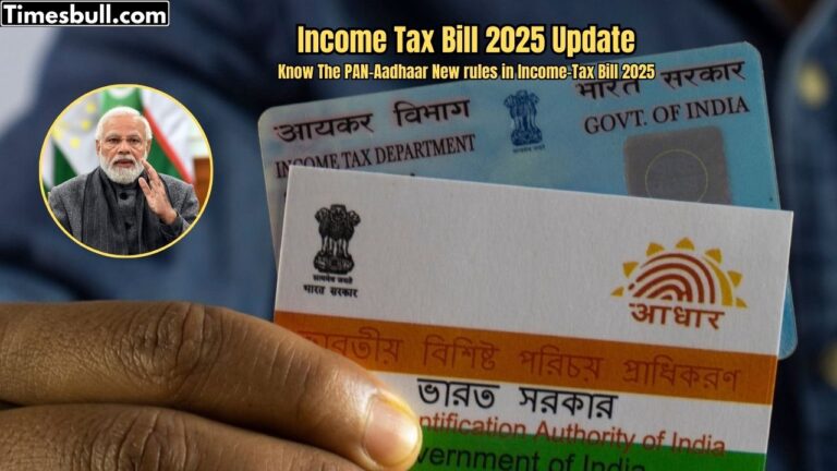Income Tax Bill 2025: Big Changes in PAN-Aadhaar Rules, How It Will Impact You? Full Details Inside