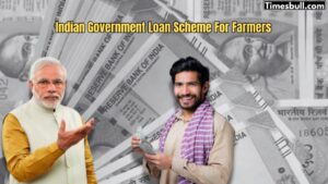 Indian Government Loan Scheme For Farmers