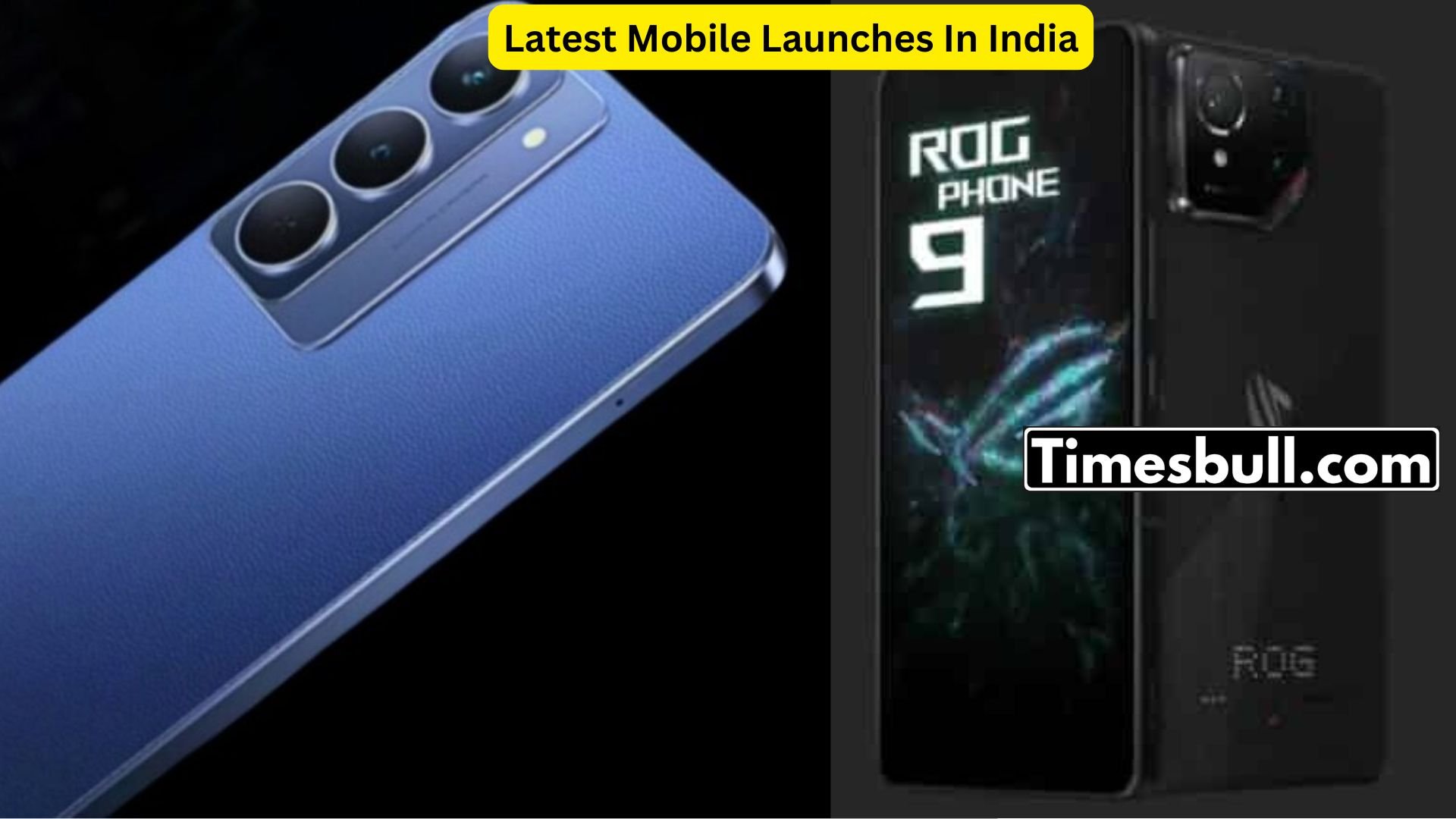 Latest Mobile Launches In