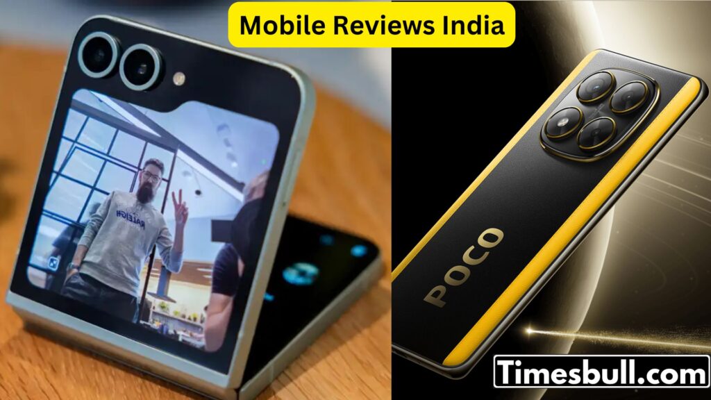Mobiles Reviews India : POCO X7 5G And Samsung Galaxy Z Flip 6