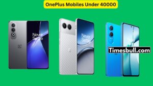 OnePlus Mobiles Under 40000 In India, See Details