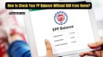 PF Balance Without UAN from Home