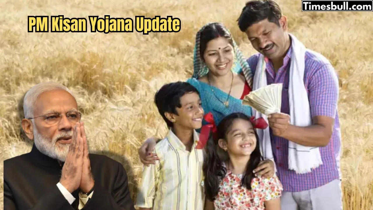 PM Kisan Yojana Update