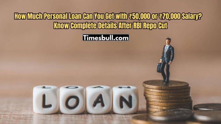 How Much Personal Loan Can You Get with ₹50,000 or ₹70,000 Salary? Check Complete Details