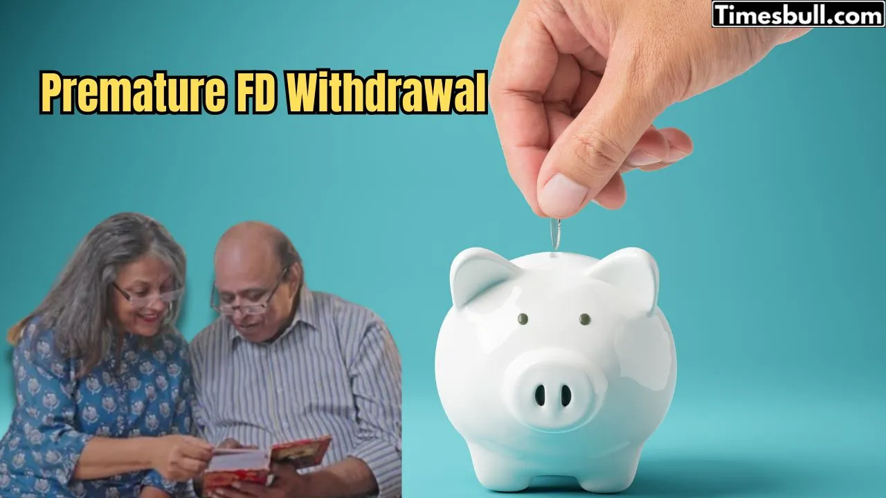 Premature FD Withdrawal