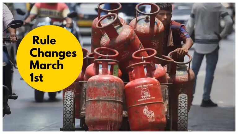 Rule Changes March 1st- Major Changes to LPG Price, FD, Tax & More