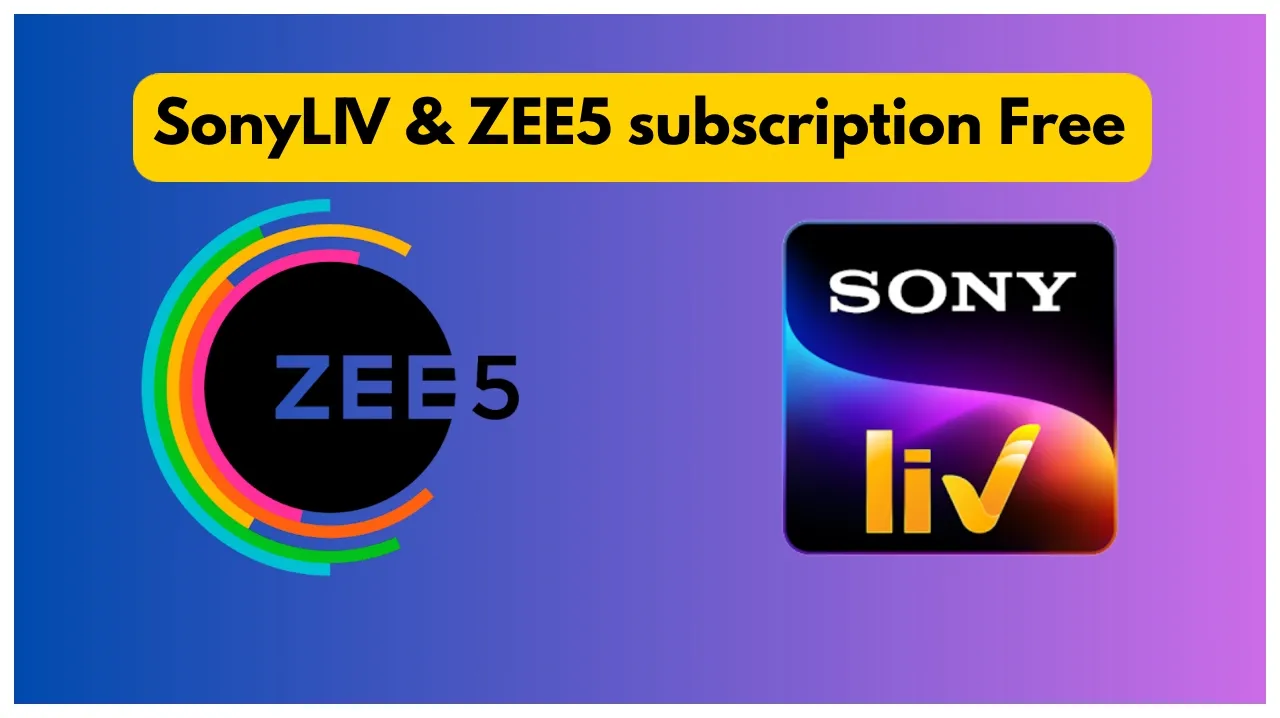 Sonyliv & Zee5 Subscription Free,