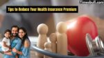 Tips to Reduce Your Health Insurance Premium