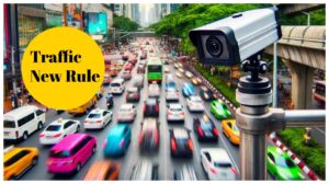 Big update in traffic rule – Here How traffic cameras work & issue e-challans