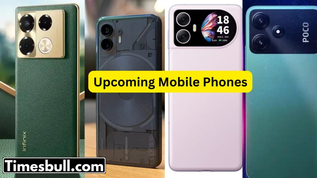 Upcoming Mobile Phones