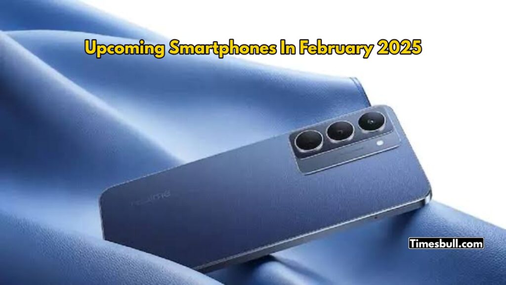 Upcoming Mobile Phones In India In February 2025, See List