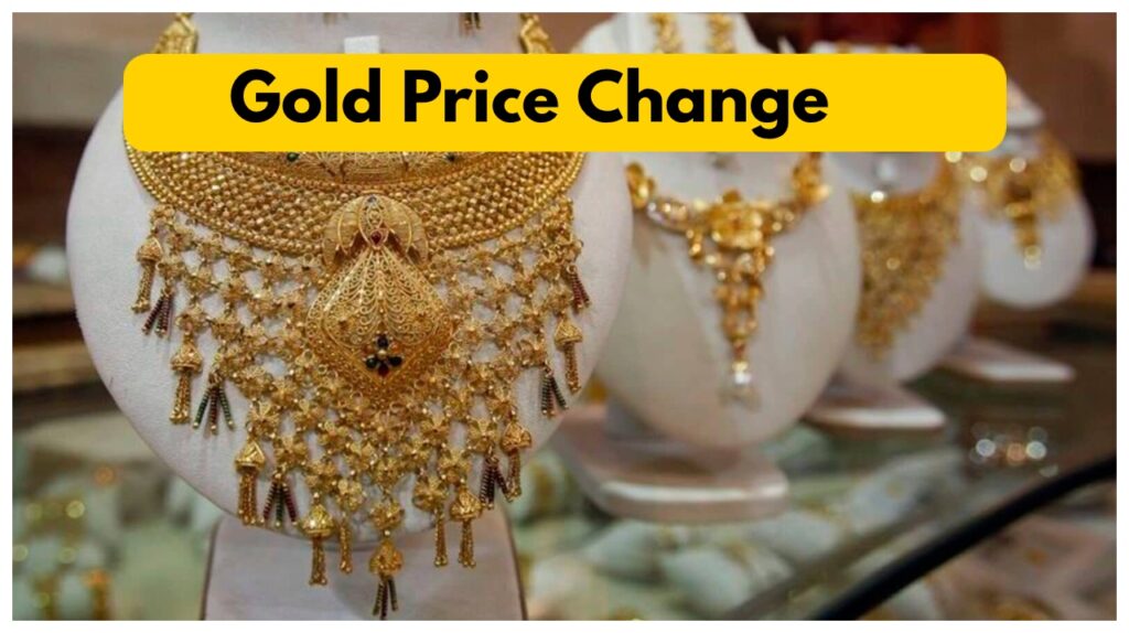 Gold Price Change – Check 22K, 22K & 18K Gold Updated Rate Per 10 Gram