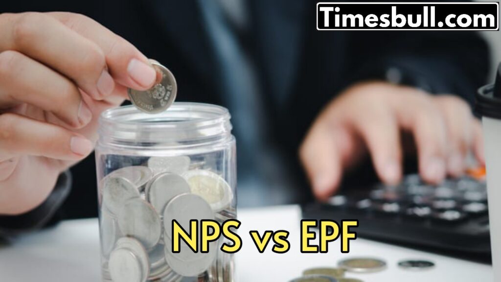 NPS or EPF, which should you choose? Let’s clear the confusion now 