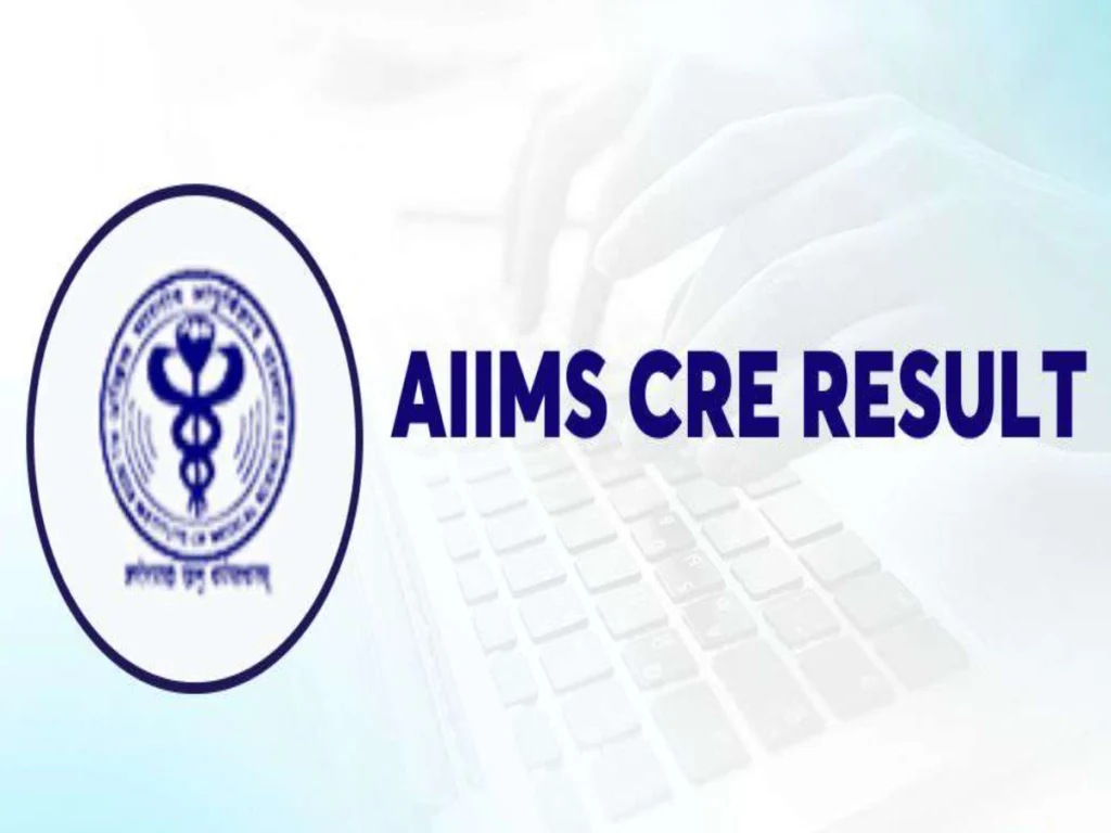 AIIMS CRE Result 2025 released, know how to check result