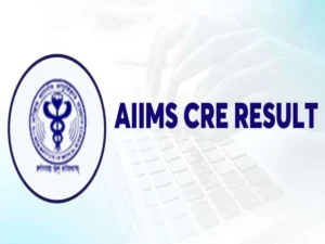 AIIMS CRE Result 2025 released, know how to check result