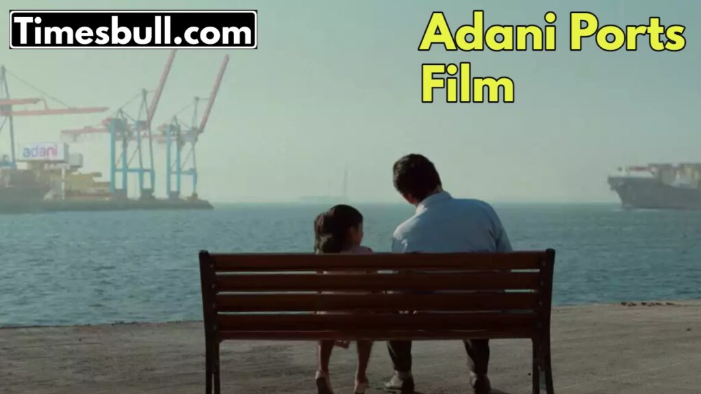 Adani Ports Film: From Seashore Dreams to Global Success Stories