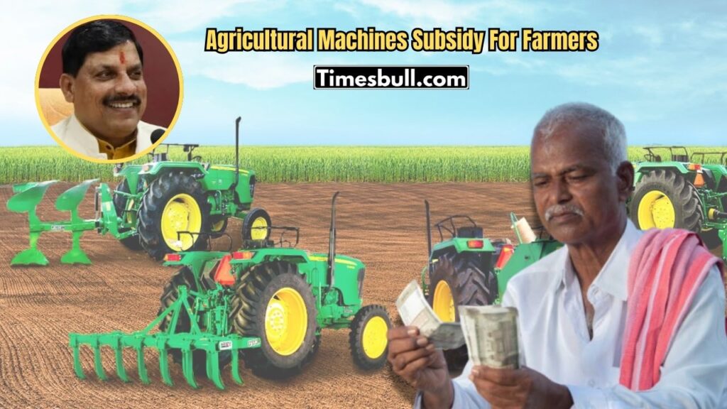 Agricultural Machines Subsidy For Farmers