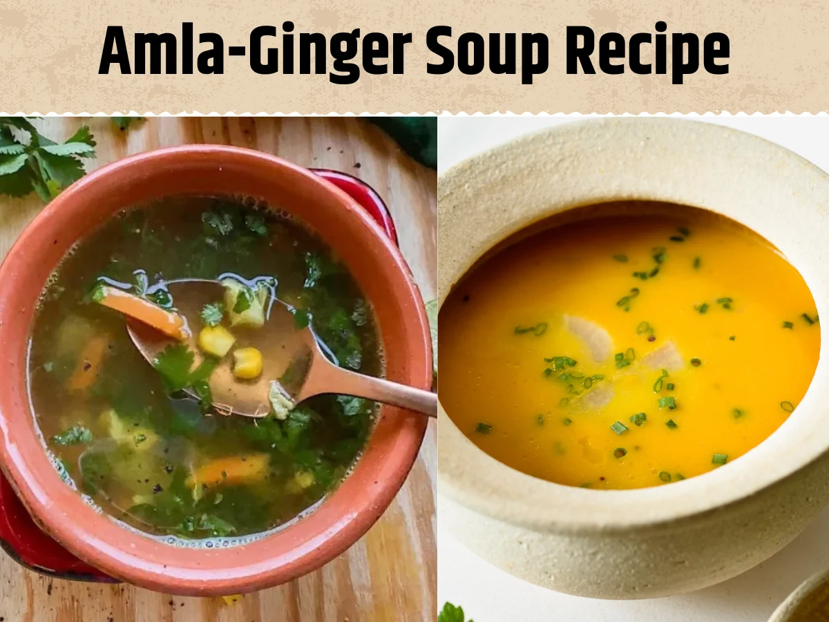 Amla-Ginger Soup Recipe: Incredibly