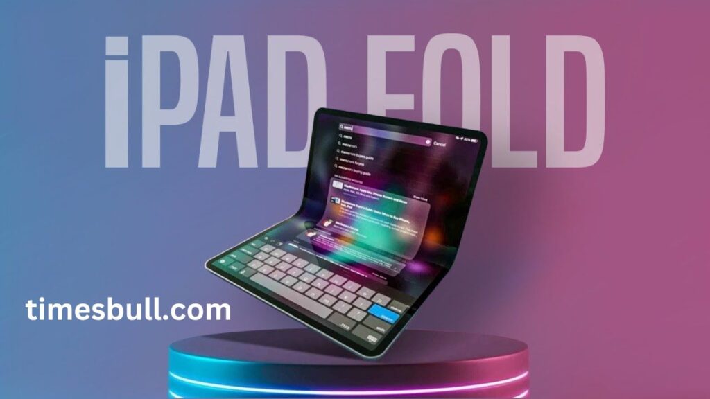 Apple’s Foldable iPad Pro : Everything We Know So Far -Check All Details