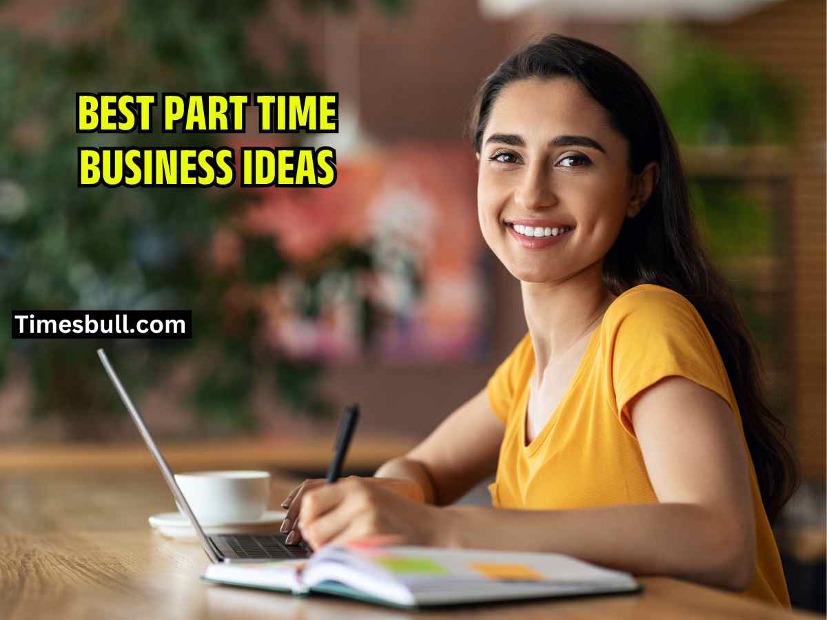 Start these best part-time businesses...