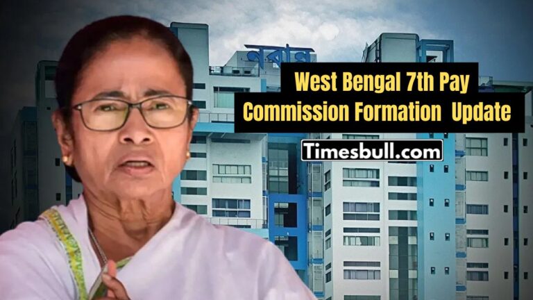 Big News for Bengal Employees! State Announces Date for 7th Pay Commission Formation