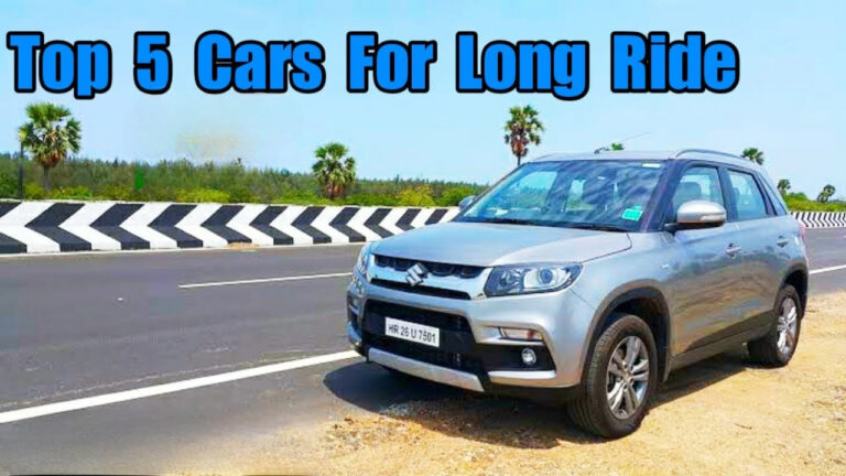 Best 5 Cars For Long Drive : Make Your Trip More Comfortable