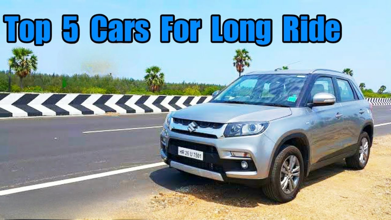 Best 5 Cars For Long...