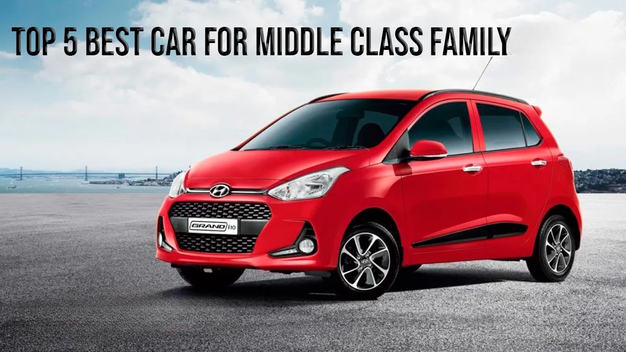 Best 5 Cars For Middle Class Family
