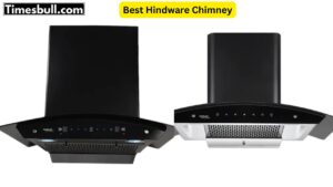 Best Hindware Chimney In India, Know Price And Features