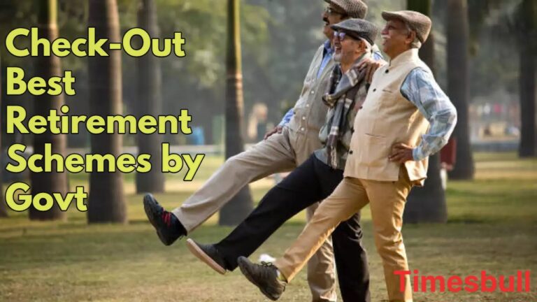Best Retirement Schemes by Govt