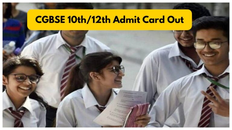 CGBSE 10th/12th Admit Card Out – Download at cgbse.nic.in