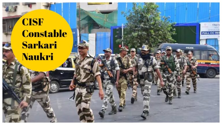 CISF Constable Sarkari Naukri – 10th Pass Students apply for 1,161 Post at cisfrectt.cisf.gov.in