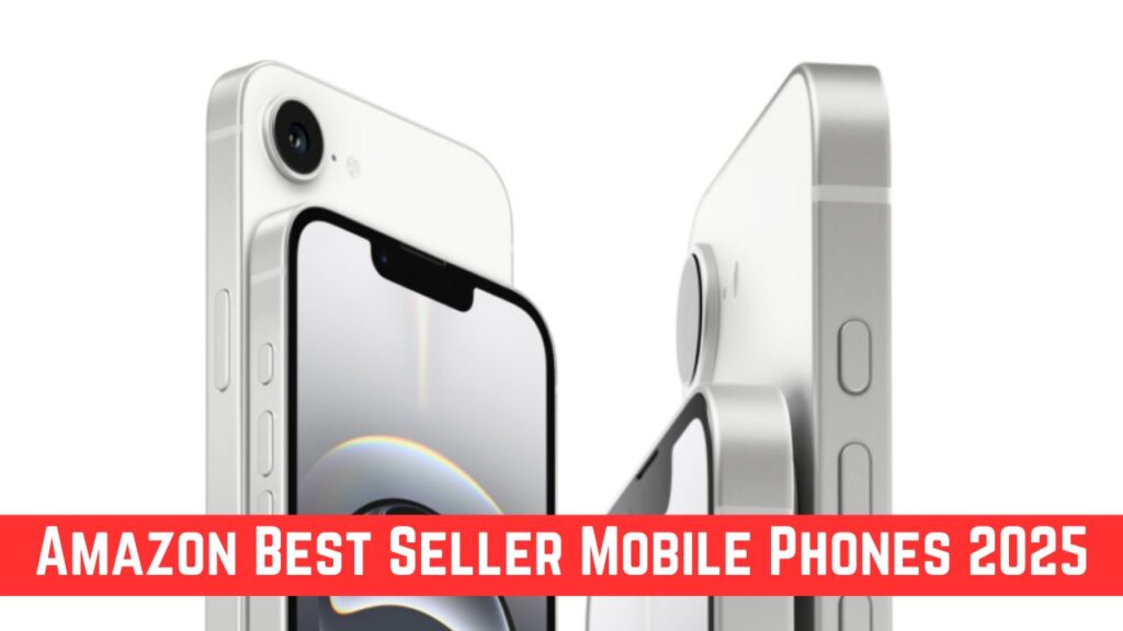 Amazon Best Seller Mobile Phones: iPhone 16e, Samsung Galaxy M16 5G, and More – March 2025
