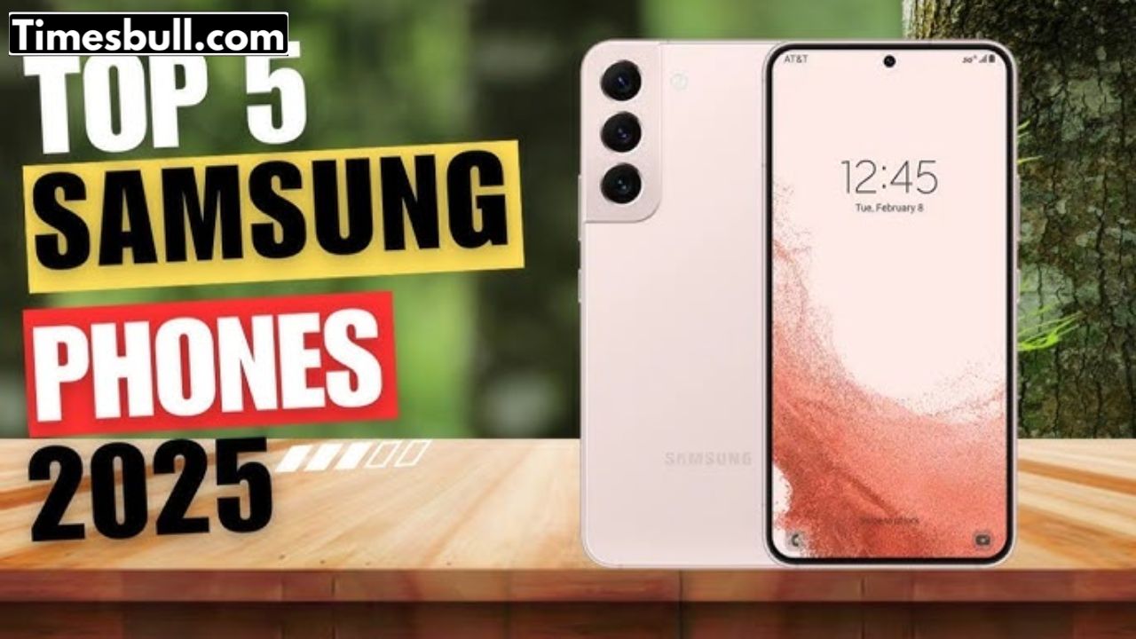 Top 5 Samsung Phones