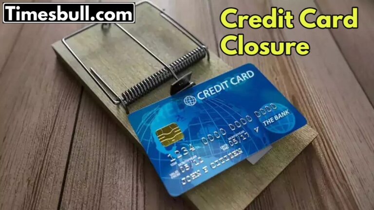 Credit Card Closure: Know easy ways to close and precautions