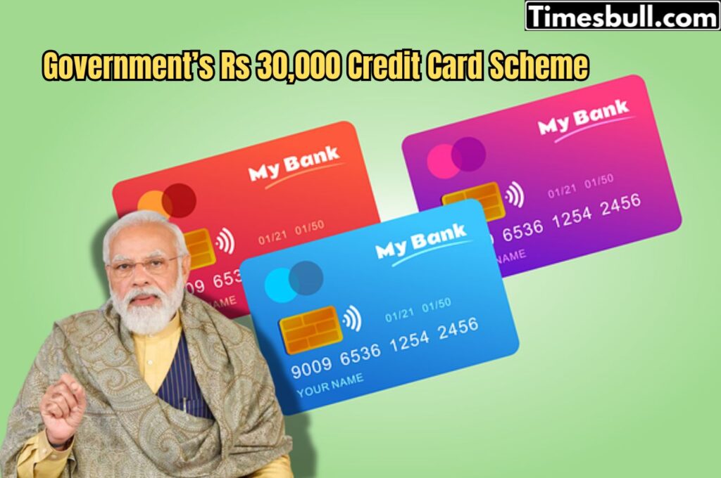 Central Government’s New Scheme: Everyone Can Get a ₹30,000 Credit Card, Check Eligibility and More