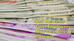 Disappointment for Govt Employees? DA Hike Expected to Be Lowest in 7 Years