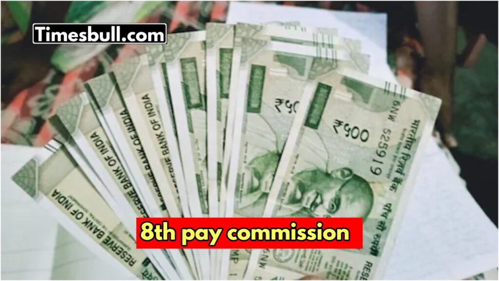 8th Pay Commission News: Central Employees Salary Hike, DA Increase, and Pension Benefits Explained!