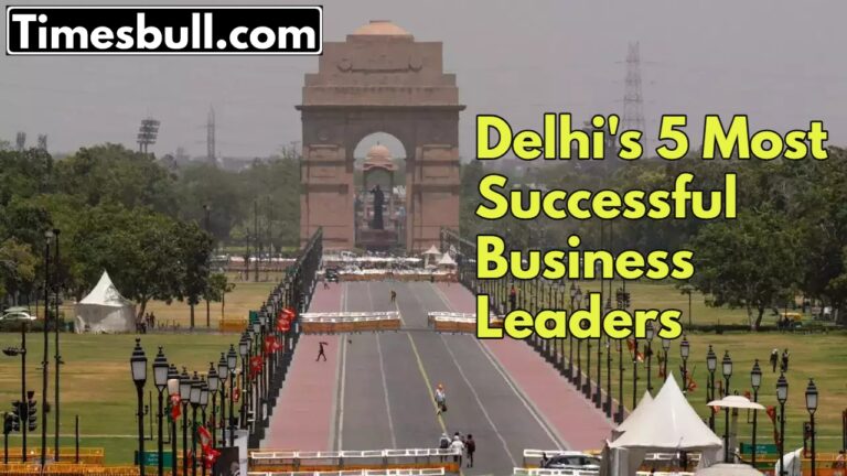 Delhi Billionaires: Meet the City’s 5 Most Successful Business Leaders