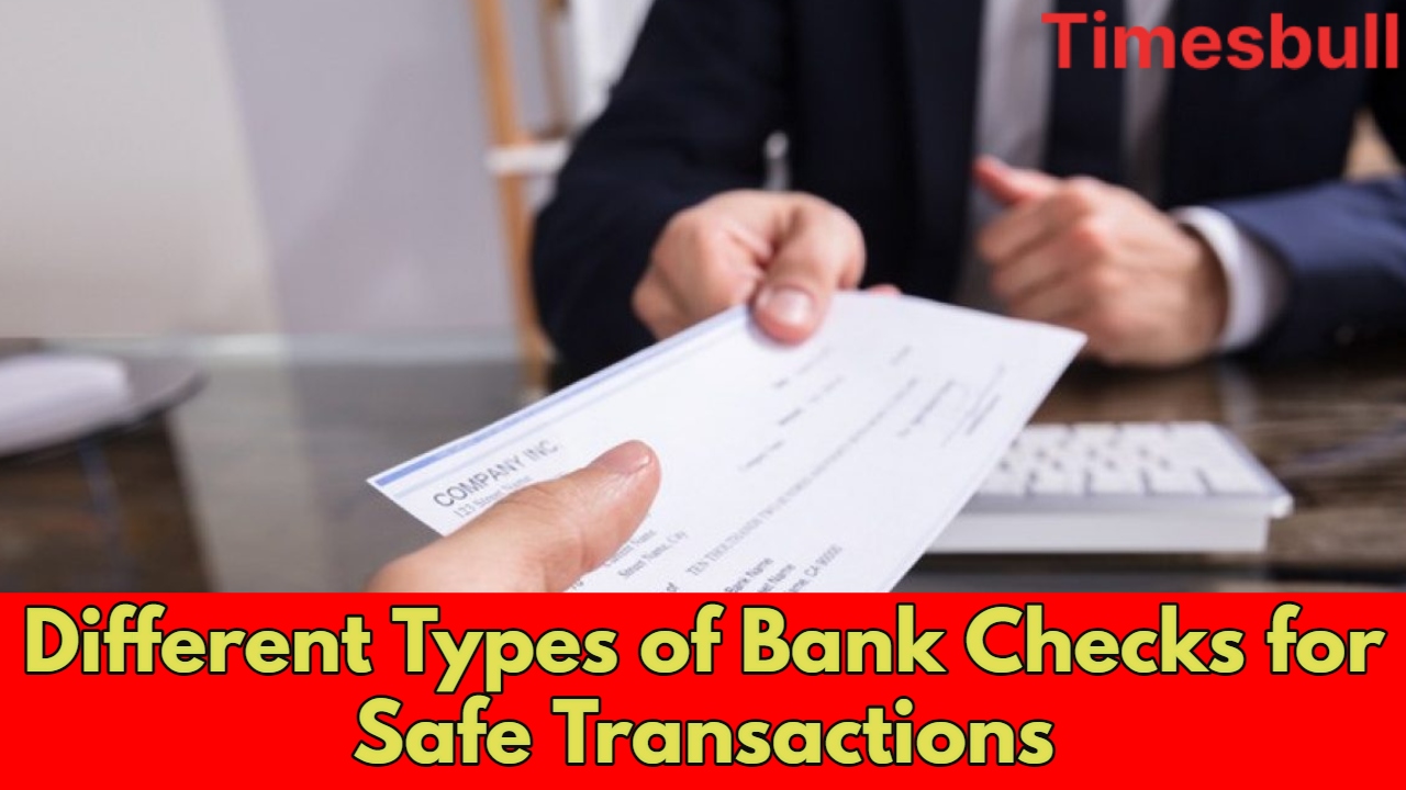 Different Types Of Bank Checks