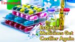 Essential Medicines Get Costlier Again (1)