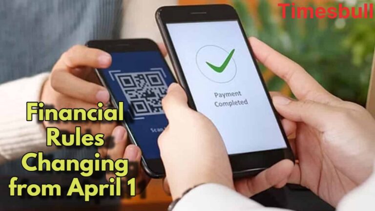 Financial Rules Changing from April 1