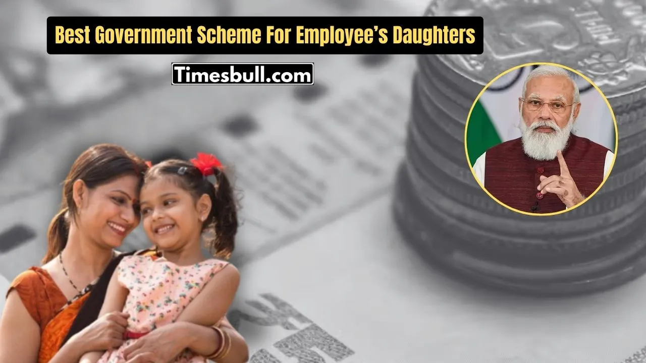 Government Scheme For Employee’s Daughters