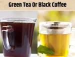 Green Tea Or Black Coffee