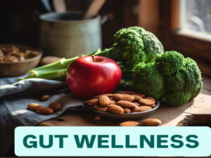 Gut Wellness: Unlocking the secrets to a healthier, happier gut