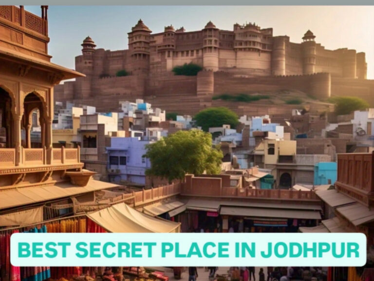 Top 5 Best Secret Places to Visit in Jodhpur on Weekend